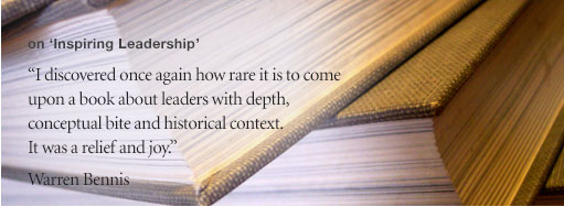 "I discovered once again how rare it is to come upon a book about leaders with depth, conceptual bite and historical context. It was a relief and joy." Warren Bennis